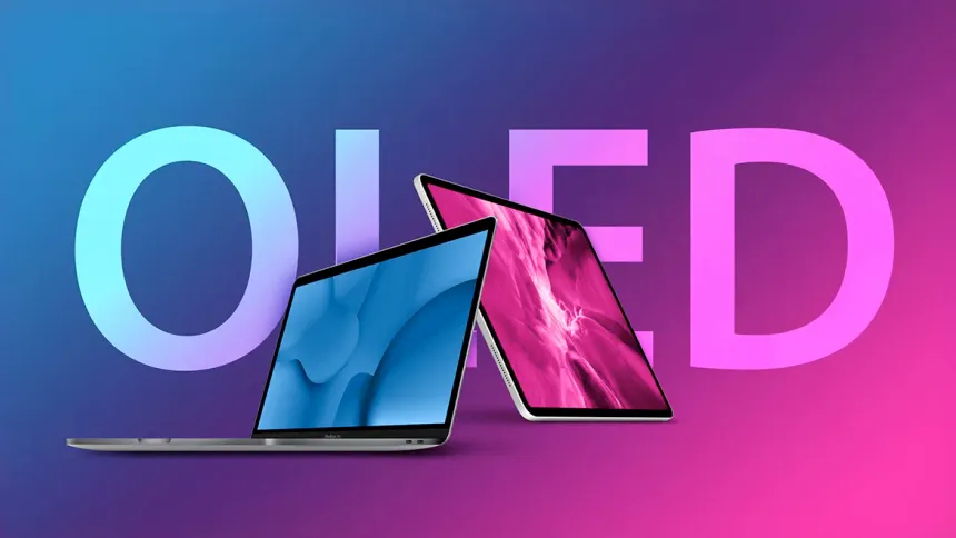 Apple, OLED MacBook Sürümünü 2027'ye Erteledi