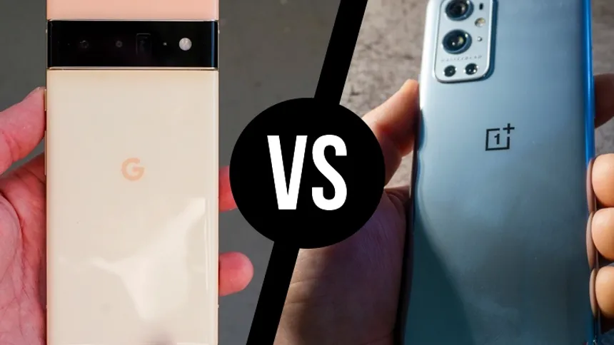 Karşılaştırma: Google Pixel 6 Pro mu, OnePlus 9 Pro mu? Karar Zamanı!