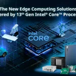 Advantech, 13. Nesil Intel Core İşlemcilerle Güçlendirilmiş Yeni Uç Bilişim Çözümlerini Duyurdu