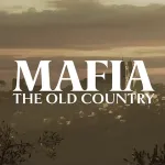 Mafia The Old Country: 1900’lerin Sicilya’sında Organize Suçun Kökenleri