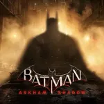 Batman: Arkham Shadow Çıkış Tarihi Açıklandı!
