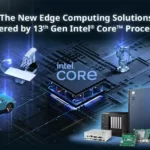 Advantech, 13. Nesil Intel Core İşlemcilerle Güçlendirilmiş Yeni Uç Bilişim Çözümlerini Duyurdu