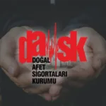 DASK Nedir? DASK Nasıl Yapılır?