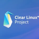 Intel, Clear Linux Desteğini Resmi Olarak Sonlandırdı